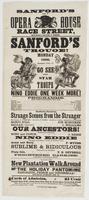 Sanford's new Opera House Race Street, between Second & Third, : Sanford's Troupe! Monday evening, December 19th, '64 Go see the star troupe Nino Eddie one week more! Programme. ... Strange scenes from The stranger ... Our ancestors! ... Sublime & ridicul
