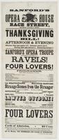 Sanford's new Opera House Race Street, between Second & Third. : Thanksgiving bill! Afternoon & evening Afternoon, doors open quarter to 2. Commence quarter past 2. Evening, doors open half-past 6. Commencing half-past 7. Sanford's Opera Troupe in burlesq