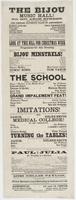 The Bijou Music Hall! No. 607 Arch Street, next door below the theatre. The peoples' favorite place of amusement. : Harry Enochs, sole proprietor Billy Boyd, stage manager J. Nosher, musical director Andrew Enochs, ticket agent, William Early, officer ...