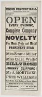 Union Concert Hall Thompson Street, below Fifth. : Conrad Hoffman, proprietor Billy Rose, stage manager Jacob Stroble, leader of orchestra Open every evening, with the most complete company in the profession--composed of a number of distinguished artists.