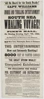 "All on board for the South Pacific!" : Capt. Williams takes great pleasure in announcing to the citizens of Poughkeepsie, that his unique and thrilling entertainment of a South Sea whaling voyage! will open at Pine's Hall, on Monday evening, Sept'r 7th, 