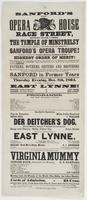 Sanford's new Opera House Race Street, between Second & Third, : the temple of minstrelsy in which are given chaste and drawing-room amusements, by Sanford's Opera Troupe! comprising a combination of vocalists, musicians, comedians & artists of the highes