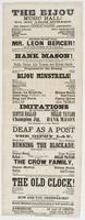 The Bijou Music Hall! No. 607 Arch Street, next door below the theatre. The people's favorite place of amusement. : Harry Enochs, sole proprietor Billy Boyd, stage manager J. Nosher, musical director Andrew Enochs, ticket agent Officer, A. Lake Another br