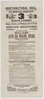 Horticultural Hall. By special request! 3 nights longer! : Monday, Tuesday and Wednesday, Feb. 9, 10 & 11, prices reduced! Admission, 20 cents or 8 tickets for $1.00. Williams South Sea whaling voyage. ... Remember--tickets are only 20 cents Eight tickets