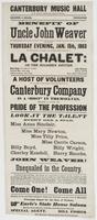 Canterbury Music Hall N.W. corner of Fifth and Chestnut Streets. : Gardiner & Enochs, proprietors Benefit of Uncle John Weaver Mr. Weaver begs leave to inform his friends (if he has any) that his benefit, through the kindness of Messrs. Gardiner & Enochs,