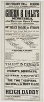 The celebrated combination troupe, Green & Dale's Minstrels, and Burlesque Opera Troupe fifteen star performers. This unequaled company of talented artists will give two of their select soirees de Ethiope at the above place, on Monday and Tuesday evenings