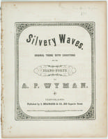 Silvery waves : original theme with variations for the piano forte / by A. P. Wyman.
