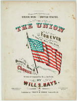 The union forever : patriotic song & chorus / written & composed for Miss Ada Webb by Will S. Hays.