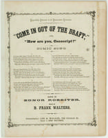 Come in out of the draft, or, How are you, Conscript? : comic song / music by B. Frank Walters ; words by Ednor Rossiter.
