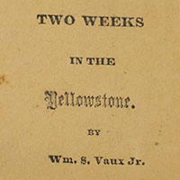 Two Weeks in the Yellowstone, 1887