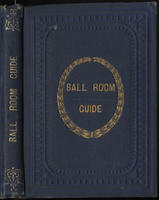 The ball-room companion : A hand-book for the ball-room and evening parties