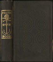 The Pirates own book, or, Authentic narratives of the lives, exploits, and executions of the most celebrated sea robbers