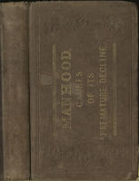 Manhood, the causes of its premature decline, with directions for its perfect restoration