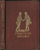True politeness : a hand-book of etiquette for gentlemen