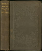 A practical treatise on business: : or How to get, save, spend, give, lend, and bequeath money