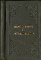 Personal memoir of Daniel Drayton, : for four years and four months a prisoner (for charity's sake) in Washington jail