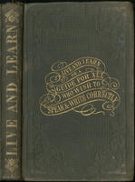 Live and learn : a guide for all, who wish to speak and write correctly