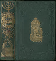 The throne of David : from the consecration of the shepherd of Bethlehem, to the rebellion of Prince Absalom