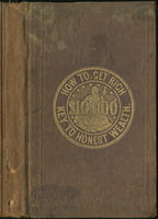 how to get rich: or  A key to honest wealth. Being a practical guide to business success, applicable to all trades & professions