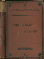 How to make a living : suggestions upon the art of making saving, and using money