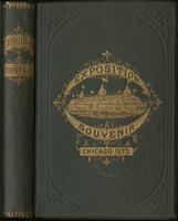 The Inter-State Exposition souvenir; ; containing a historical sketch of Chicago; also a record of the great Inter-state Exposition of 1873, from its inception to its close; names of exhibitors, and description of articles exhibited; together with valuabl