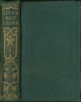 Lucy's half crown: : how she earned it, and how she spent it. And other stories