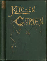 The kitchen garden, or, Object lessons in household work : including songs, plays, exercises, and games, illustrating household occupations ...
