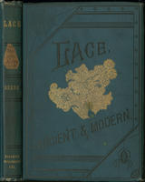 Lace, ancient and modern : Comprising a history of its origin and manufacture, with instructions concerning the manner of making it