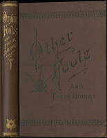 Other fools and their doings, or, Life among the freedmen. / By One who has seen it