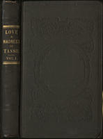 Conjectures and researches concerning the love and madness of Torquato Tasso