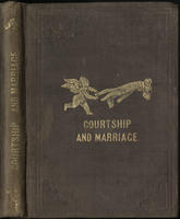 The lover's companion : A handbook of courtship and marriage