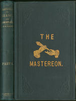 The mastereon, or Reason and recompense, a revelation concerning the laws of the mind and modern mysterious phenomena.