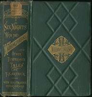 Six nights with the Washingtonians; : and other temperence tales