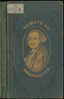 A tribute to the memory, character and position of Washington, the father of American independence...