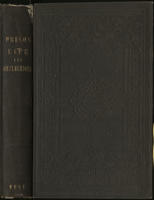 Prison life and reflections; or, A narrative of the arrest, trial, conviction, imprisonment, treatment, observations, reflections, and deliverance of Work, Burr, and Thompson...