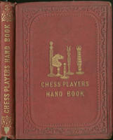 The chess-player’s hand-book
