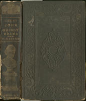 Life and public services of John Quincy Adams, sixth president of the United States