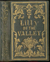 The Lily of the valley; or, Cousin Lill’s stories for her pets