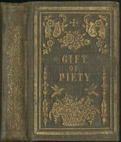 Gift of piety: or, Divine breathings in one hundred meditations