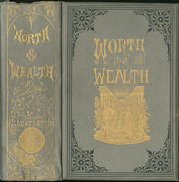 Worth and Wealth: Or the Art of Getting Saving and Using Money