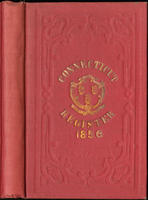 The Connecticut Register: Being a State Calendar of Public Officers and Institutions in Connecticut for 1856