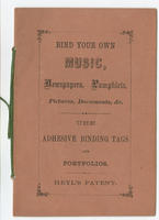 Bind your own music, newspapers, pamphlets, pictures, documents, &c. Use adhesive binding tags and portfolios. Heyl's patent.