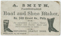 A. Smith, fashionable boot and shoe maker, No. 348 Girard Av., Phila.
