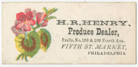 H.R. Henry, produce dealer, stalls, No. 106 & 108 Fourth Ave., Fifth St. market, Philadelphia.