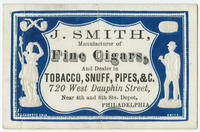 J. Smith, manufacturer of fine cigars, and dealer in tobacco, snuff, pipes, &c. 720 West Dauphin Street, near 4th and 8th Sts. depot, Philadelphia.
