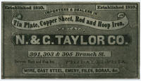 Importers & dealers in tin plate, copper sheet, rod and hoop iron, metals, N. & G. Taylor Co. 301, 303 & 305 Branch St., between race and Vine Sts. Philadelphia.