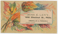 Miss E. Levy, 1018 Chestnut St., Phila. Umbrellas & parasols, leather goods, fans.