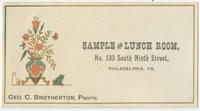 Geo. C. Brotherton, prop'r. Sample and lunch room, No. 130 South Ninth Street, Philadelphia, Pa.
