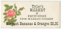 Tyler's market & fruit store, 1516 Market Street, elegant bananas & oranges 25, 30.