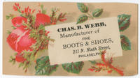 Chas. B. Webb, manufacturer of fine boots & shoes, 211 N. Ninth Street, Philadelphia.